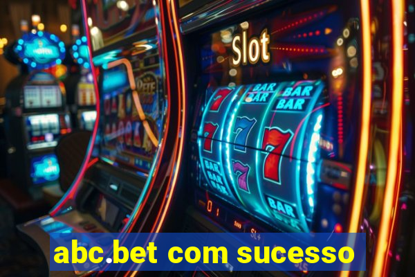 abc.bet com sucesso